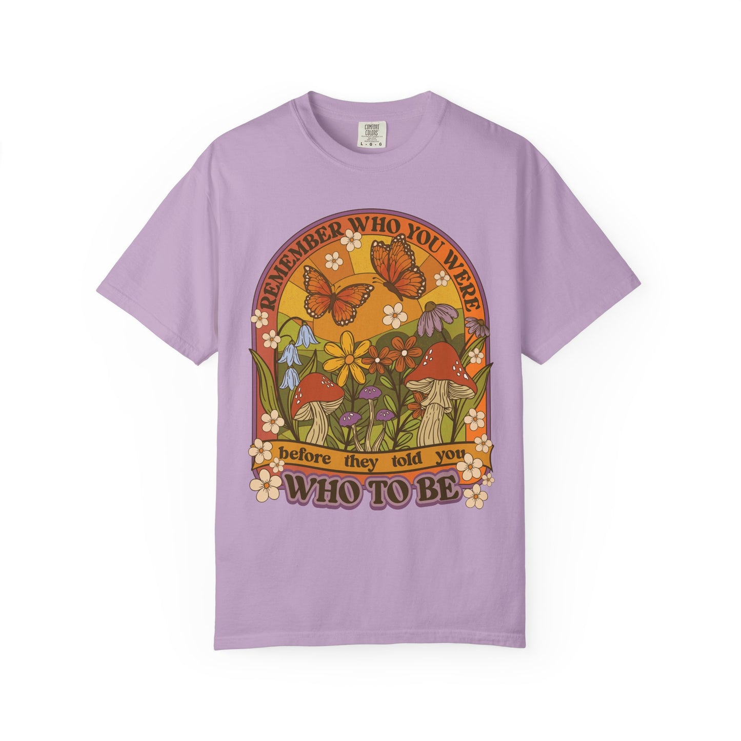 Remember Who You Were T-shirt