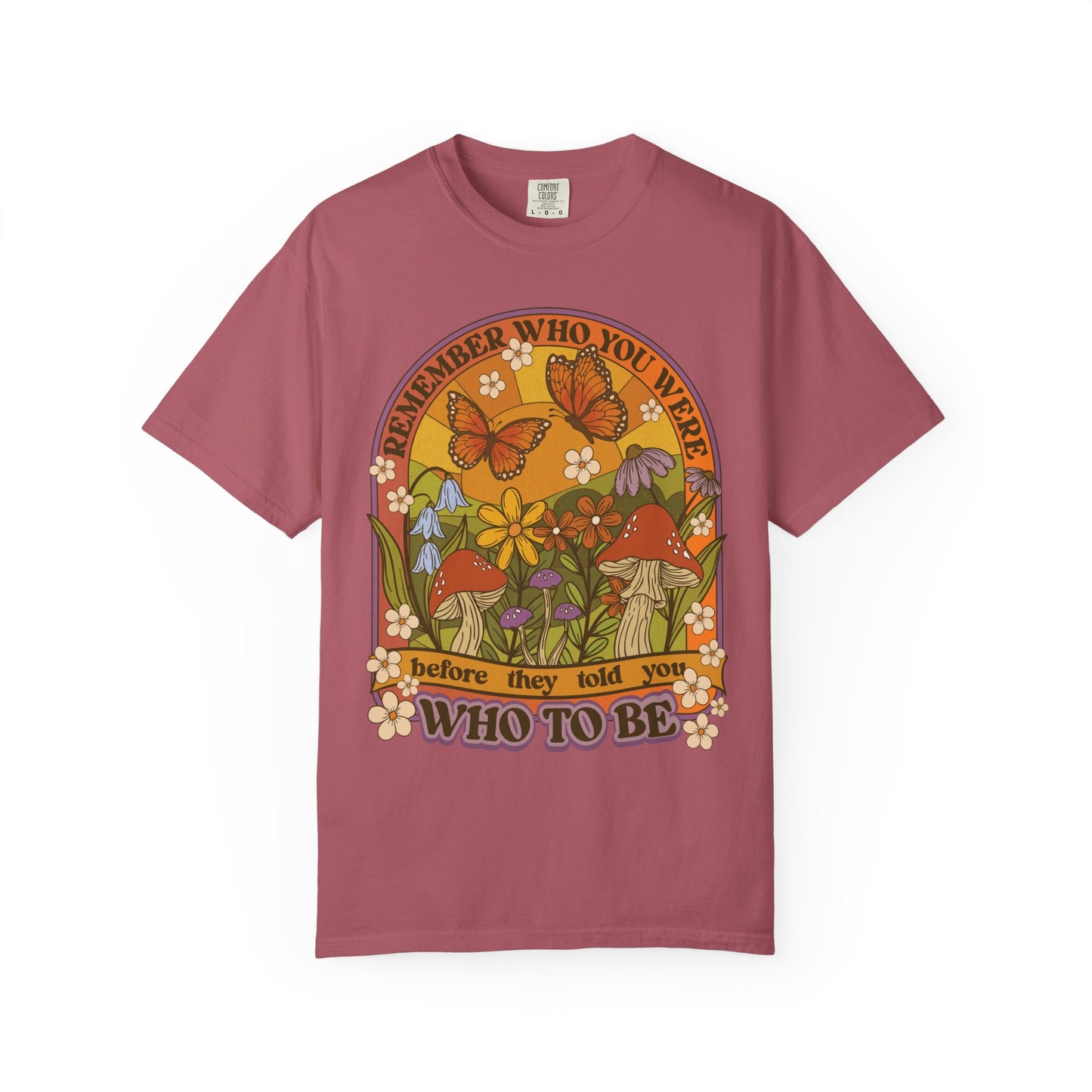 Remember Who You Were T-shirt