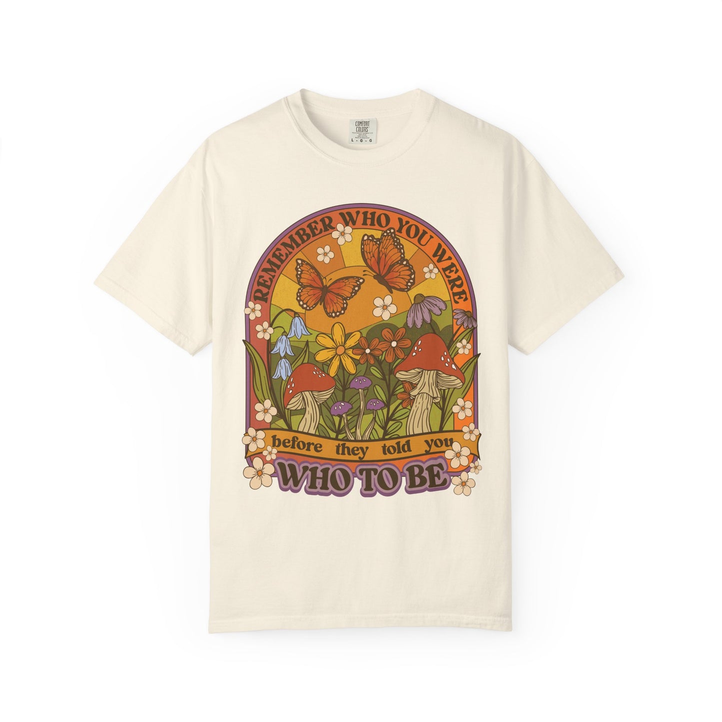 Remember Who You Were T-shirt